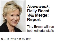 Newsweek , Daily Beast Will Merge: Report
