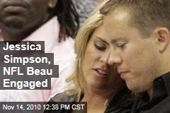Jessica Simpson, NFL Beau Engaged