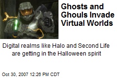 Ghosts and Ghouls Invade Virtual Worlds