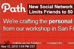 New Social Network Limits Friends to 50