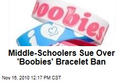 Middle-Schoolers Sue Over 'Boobies' Bracelet Ban