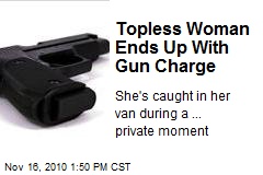 Topless Woman Ends Up With Gun Charge