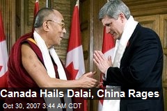 Canada Hails Dalai, China Rages