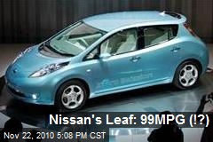 Nissan's Leaf: 99MPG (!?)