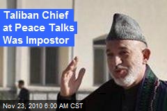 Taliban Chief at Peace Talks Was Impostor