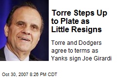 Torre Steps Up to Plate as Little Resigns