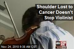 Shoulder Lost to Cancer Doesn't Stop Violinist