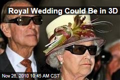 Royal Wedding Could Be in 3D