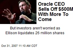 Oracle CEO Sells Off $500M, With More To Come