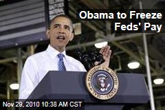 Obama to Freeze Feds' Pay