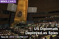 US Diplomats Deployed as Spies