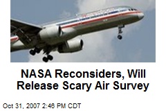 NASA Reconsiders, Will Release Scary Air Survey