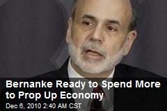 Bernanke: We're Ready to Spend More to Prop Up Economy