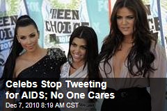 Celebs Stop Tweeting for AIDS; No One Cares