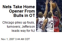 Nets Take Home Opener From Bulls in OT