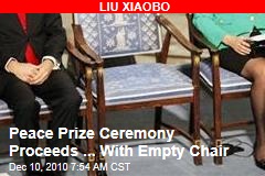 Peace Prize Ceremony to Proceed ... With Empty Chair