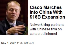 Cisco Marches Into China With $16B Expansion