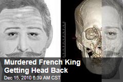 Murdered French King Getting Head Back
