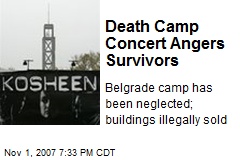 Death Camp Concert Angers Survivors