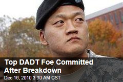 Dan Choi, Leading 'Don't Ask, Don't Tell' Foe, Committed After Breakdown