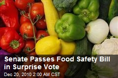 Senate Passes Food Safety Bill in Surprise Vote