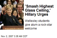 'Smash Highest Glass Ceiling,' Hillary Urges