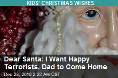 Dear Santa: I Want a Diarrhea to Write in, Happy Terrorists