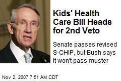 Kids' Health Care Bill Heads for 2nd Veto