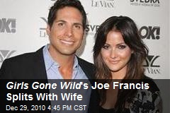'Girls Gone Wild' Joe Francis Splits with Wife