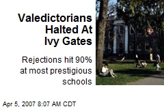 Valedictorians Halted At Ivy Gates