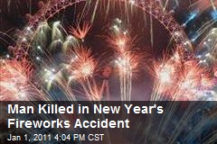Man Killed in New Year's Fireworks Accident