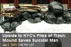 Upside to NYC's Piles of Trash: Mound Saves Suicidal Man