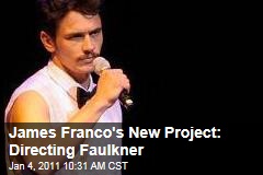 James Franco's New Project: Directing Faulkner