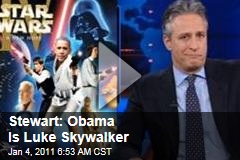 Stewart: Obama Is Luke Skywalker