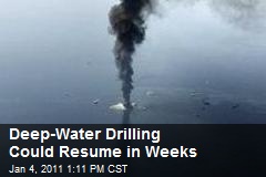 Deep-Water Drilling Could Resume in Weeks