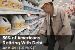 56% of Americans Retiring With Debt