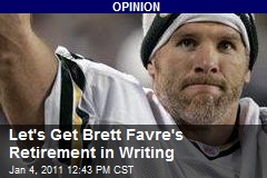 Let's Get Brett Favre's Retirement in Writing