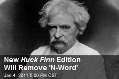 New Huck Finn Edition Will Remove 'N-Word'