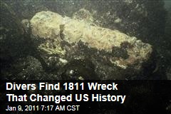 Divers Find 1811 Wreck That Changed US History