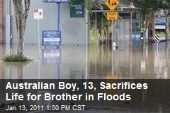 Australian Boy, 13, Sacrifices Life for Brother in Floods