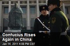 Confucius Rises Again in China