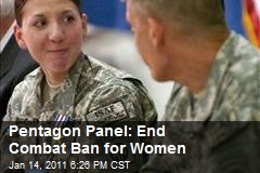 Pentagon Panel: End Combat Ban for Women