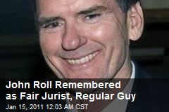 John Roll Remembered as Fair Jurist, Regular Guy
