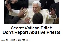 Secret Vatican Edict: Don't Report Abusive Priests