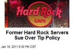 Former Hard Rock Servers Sue Over Tip Policy