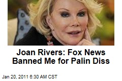 Joan Rivers: Fox News Banned Me for Palin Diss