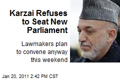 Karzai Refuses to Seat New Parliament