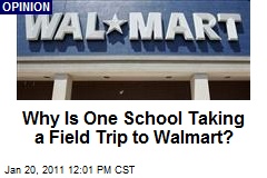 Why Is One School Taking a Field Trip to Walmart?