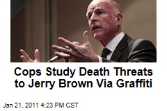 Cops Study Death Threats to Jerry Brown Via Graffiti