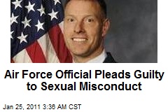 Air Force Official Pleads Guilty to Sexual Misconduct